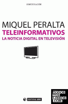 Teleinformativos. La noticia digital en TV