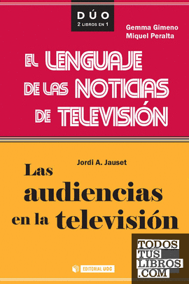 Las audiencias en la televisión y El lenguaje de las noticias de televisión
