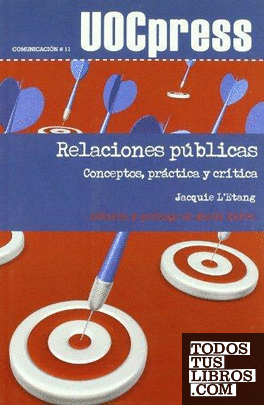 Relaciones públicas. Conceptos, práctica y crítica