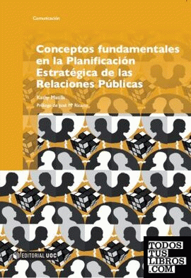 Conceptos fundamentales en la Planificación Estratégica de las Relaciones Públicas Conceptos fundamentales en la Planificación Estratégica de las Relaciones Públicas