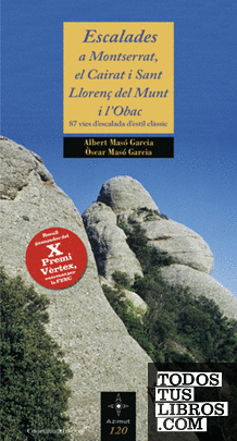 Escalades a Montserrat, el Cairat i Sant Llorenç del Munt i l'Obac (X Premi Vèrtex)