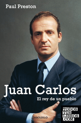Juan Carlos. El rey de un pueblo