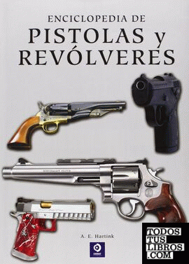 Enciclopedia de pistolas y revólveres