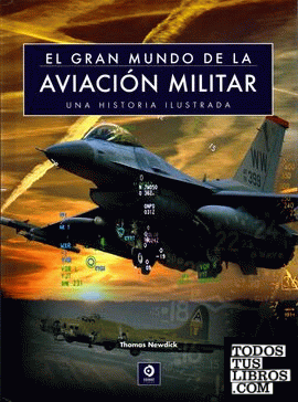 El gran mundo de la aviación militar