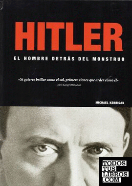 Hitler: el hombre detrás del monstruo