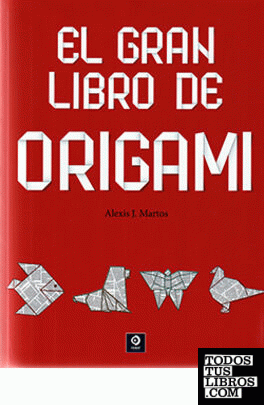 EL GRAN LIBRO DEL ORIGAMI