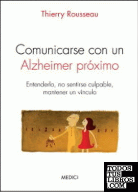 Comunicarse con un Alzheimer próximo