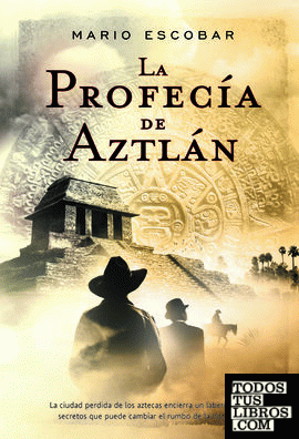La profecia de Aztlán