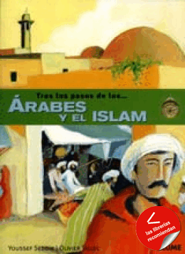 Tras los pasos de Los Árabes y el Islam