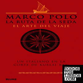 Marco Polo. La ruta de la seda