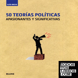 Guía Breve. 50 Teorías políticas
