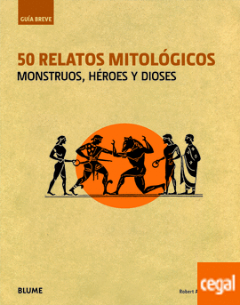 Guía Breve. 50 relatos mitológicos
