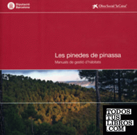 Les pinedes de pinassa: Manuals de gestió d'hàbitats Les pinedes de pinassa: Manuals de gestió d'hàbitats