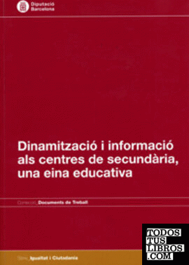 Dinamització i informació als centres de secundària, una eina educativa