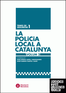La policia local a Catalunya La policia local a Catalunya