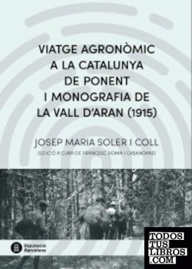 Viatge agronòmic a la Catalunya de ponent i monografia de la Vall d'Aran (1915)