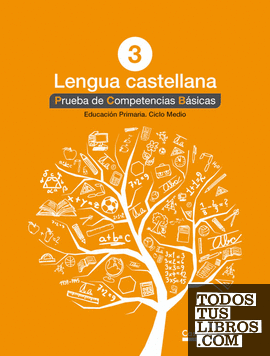 Lengua castellana 3º. Prueba de Competencias Básicas
