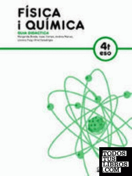 Guia Didàctica Física i Química 4t ESO Guia Didàctica Física i Química 4t ESO