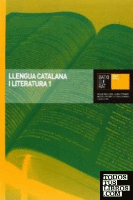 Llengua Catalana i Literatura 1. Batxillerat