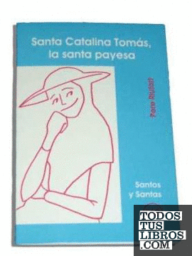 Santa Catalina Tomás, la santa payesa