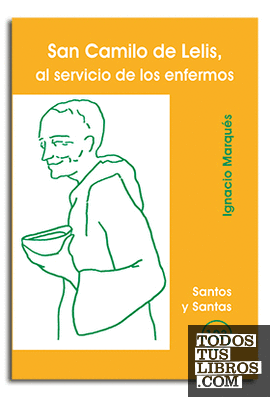 San Camilo de Lelis, al servicio de los enfermos