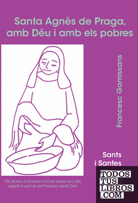 Santa Agnès de Praga, amb Déu i amb els pobres