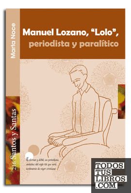 Manuel Lozano, 'Lolo', periodista y paralítico