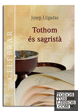 Tothom és sagristà Tothom és sagristà