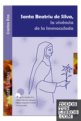 Santa Beatriu de Silva, la vivència de la Immaculada