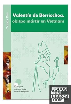Valentín de Berriochoa, obispo mártir en Vietnam