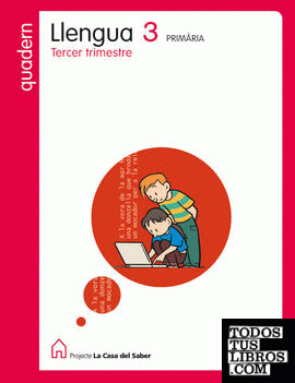 CUADERNO LENGUA 3-3 PRIMARIA VALENCIANO. LA CASA DEL SABER CUADERNO LENGUA 3-3 PRIMARIA VALENCIANO. LA CASA DEL SABER