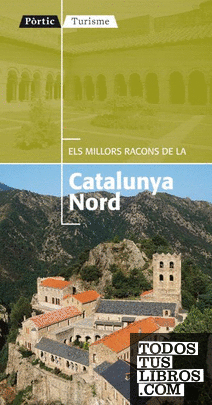 Els millors racons de la Catalunya Nord