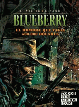 BLUEBERRY 8  EL HOMBRE ... 500.000 DOLAR