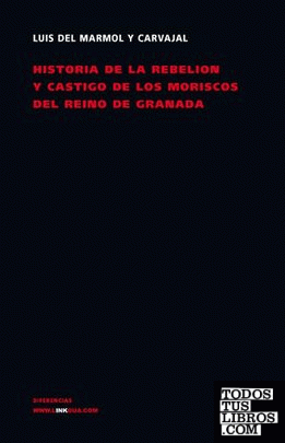 Historia de la rebelión y castigo de los moriscos del Reino de Granada