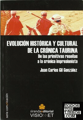 Evolución histórica y cultural de la crónica taurina