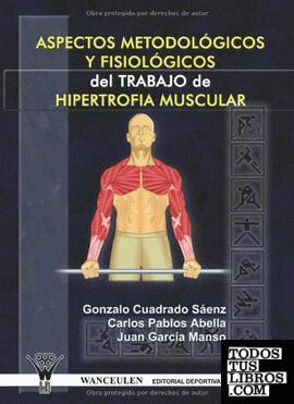 Aspectos metodológicos y fisiológicos del trabajo de hipertrofia muscular