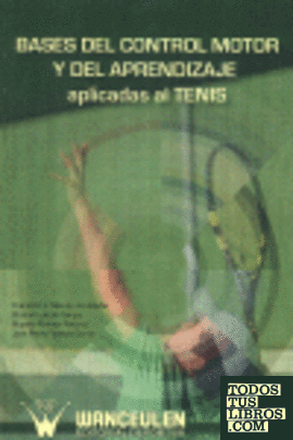 Bases del control motor y del aprendizaje aplicadas al tenis