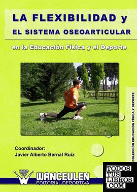 La flexibilidad y el sistema oseoarticular