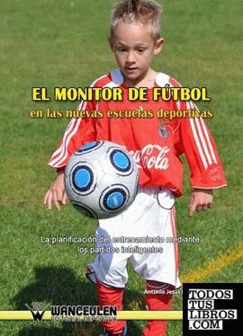 El monitor de fútbol en las nuevas escuelas deportivas