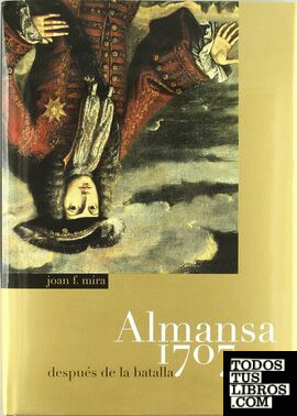 Almansa 1707. Después de la batalla