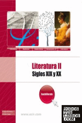 LITERATURA II: SIGLOS XIX Y XX - BACHILLERATO