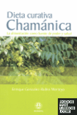 Dieta curativa Chamánica