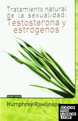 Tratamiento natural de a sexualidad: testosterona y estrógenos