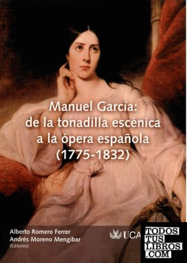 Manuel García: de la tonadilla escénica a la ópera española (1775-1832)