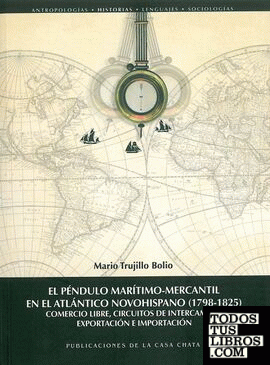 El péndulo marítimo-mercantil en el Atlántico Novohispano (1798-1825)