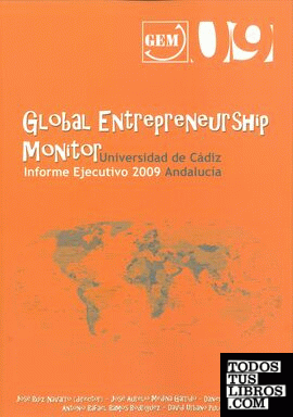 Global Entrepreneurship Monitor. Informe Ejecutivo 2009. Andalucía