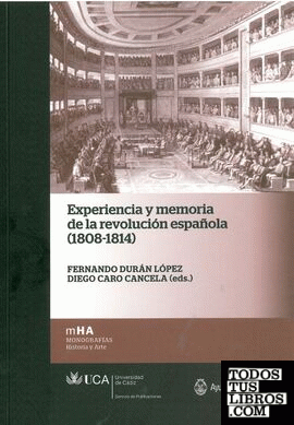 Experiencia y memoria de la revolución española (1808-1814)