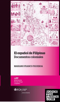 El español de Filipinas:documentos coloniales