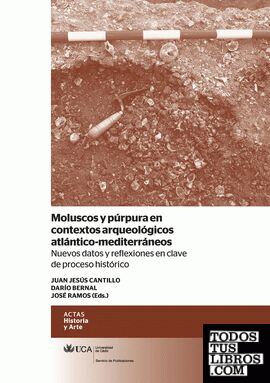 Moluscos y púrpura en contextos arqueológicos atlántico-mediterráneos.