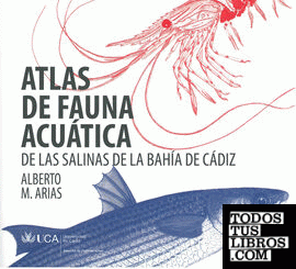 Atlas de fauna acuática de las salinas de la Bahía de Cádiz